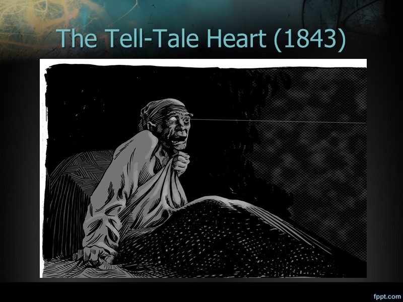 The Tell-Tale Heart (1843)